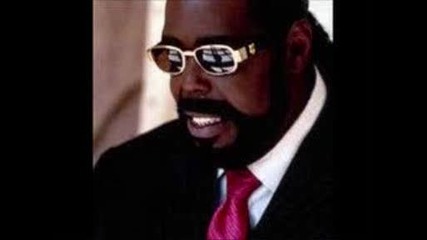 Barry White Whatever We Had, We Had