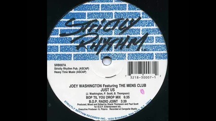 Joey Washington Ft The Mens Club - Just Us Bop Til You Drop Mix 