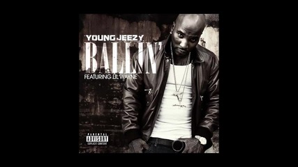 Jeezy ft. Lil Wayne - Ballin