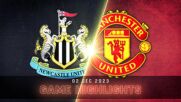 Newcastle United vs. Manchester United - Condensed Game