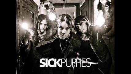 Sick Puppies - That Time Of Year