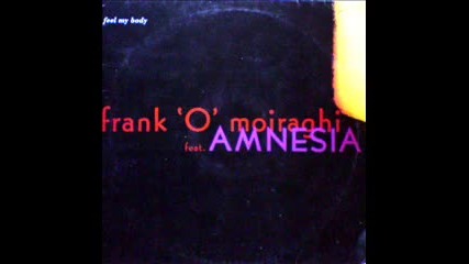 Frank Omoiraghi Ft Amnesia - Feel My Body (original) 1995 Lr3 
