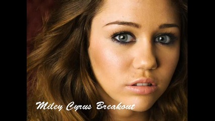 Miley Cyrus - Breakout