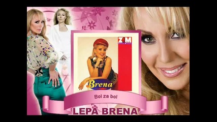 Lepa Brena - Bol za bol (hq) 