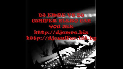 Dj Emre Vs Dj Cunifer - Blero Cant You See