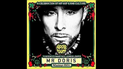 Sankeys Ibiza Presents... Applebum Ibiza Resident Mr Doris - Back In The Day