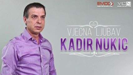 Премиера!!! Kadir Nukic - 2017 - Vjecna ljubav (hq) (bg sub)