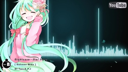 Nightcore - Star Story Hatsune Miku