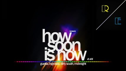 How Soon is Now David Guetta vs Remixevolution (pouring Rain remix) 2010 trance Hq Hd mix mashup 