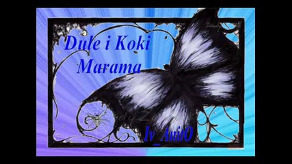 = Dule i Koki - Marama =