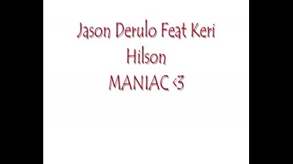 Jason Derulo Ft Keri Hilson Maniac 