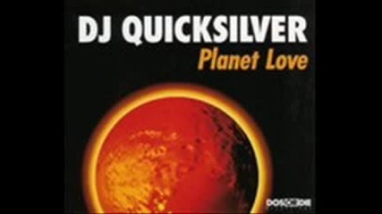 Dj Quicksilver - Planet Love