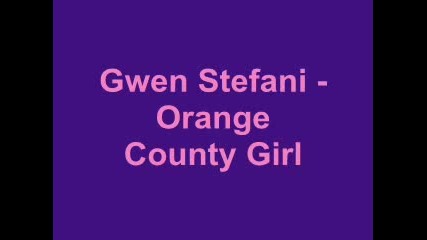 Gwen Sefany - Orange County Girl