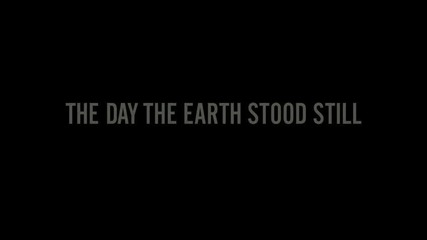 Трейлър На The Day The Earth Stood Still