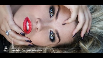 Hakan Keles Deep Power Original Mix Ft Mistir Dj Turkish Pop Bass 2016 Hd
