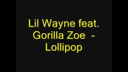 Lil Wayne Feat. Gorilla Zoe - Lollipop