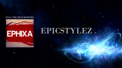 Dubstep ™ Ephixa & Stephen Walking - Substance Vip
