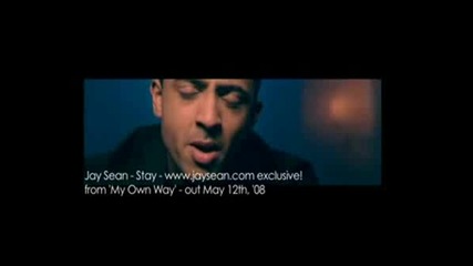 Jay Sean - Stay - Official Video - My Own Way