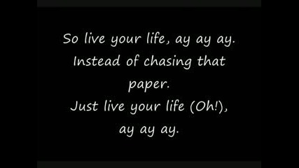 Rihanna Ft. T.i. - Living Your Life(text)