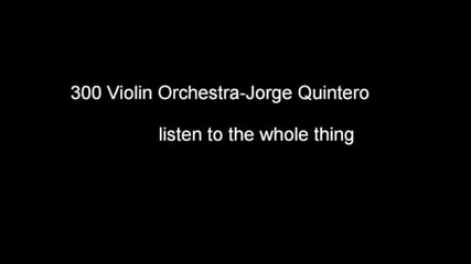 Jorge Quintero - 300 violin orchestra / Джордж Куинтеро - 300 - цигулков оркестър