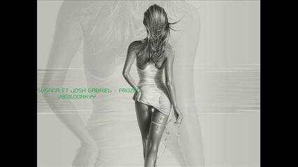 Susana feat Josh Gabriel - Frozen