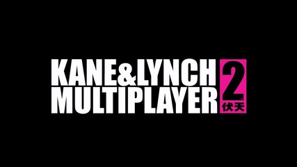 Kane And Lynch 2
