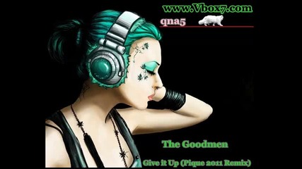 The Goodmen - Give it Up (pique 2011 Remix)