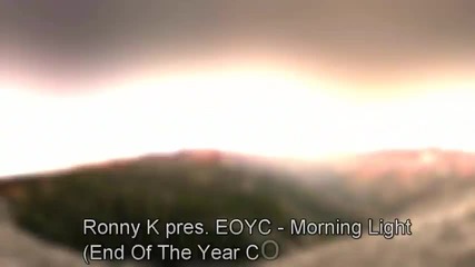 Ronny K pres. Eoyc - Morning Light (end Of The Year Coundown Anthem) 