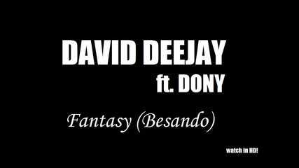 David Deejay - Fantasy (besando)