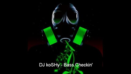Dj koshy - Bass Chackin [full Hq Version]