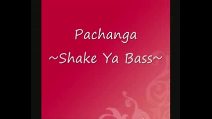 Pachanga - Shake Ya ass (new)