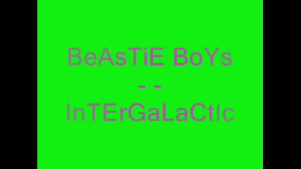 beastie boys - Intergalactic 