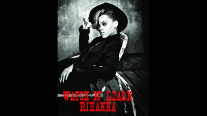 Н О В О! Rihanna - Watch N' Learn ( Talk That Talk ) 2011 H D Cd Rip