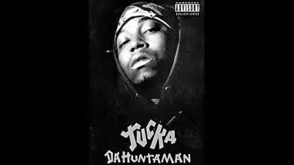 Tucka Da Huntaman - Da Hunt Is On