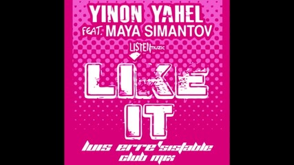 Yinon Yahel feat Maya Simantov - Like It ( Luis Erre Club Mix )