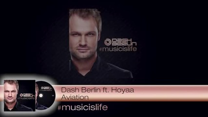 Dash Berlin ft. Hoyaa - Aviation (musicislife Official)
