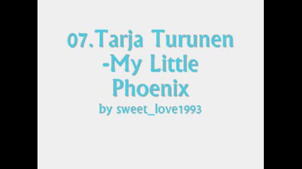 07.Tarja Turunen - My Little Phoenix *My Winter Storm*