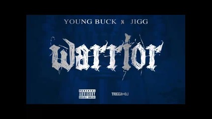 *2014* Young Buck x Jigg - Warrior