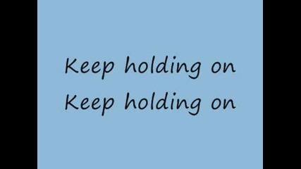Keep Holding On - Avril Lavigne + Т Е К С Т