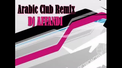 Arabic Club Remix - Dj Affandi 