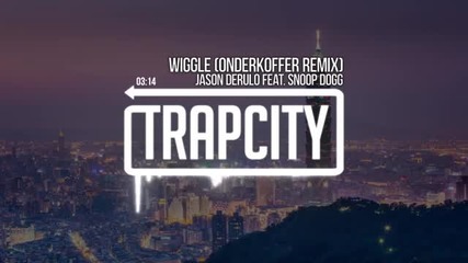 Jason Derulo feat Snoop Dogg - Wiggle Onderkoffer Remix