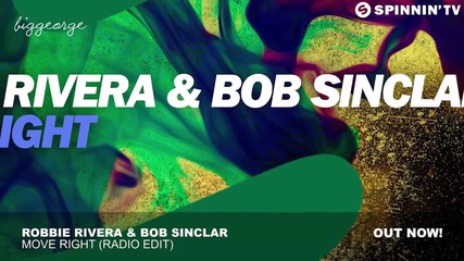 Robbie Rivera And Bob Sinclar - Move Right ( Radio Edit )