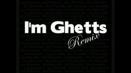 Im Ghetts Remix (ghetto Ft Chipmunk)