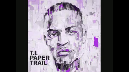 T.i. - Im Illy (paper Trail)