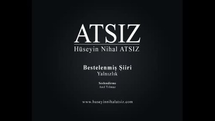 Yalnizlik - http://www.nihal-atsiz.com/