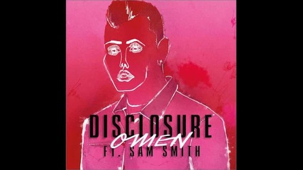 Disclosure - Omen ( Audio ) ft. Sam Smith