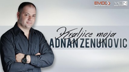 Adnan Zenunovic - 2016 - Kraljice moja