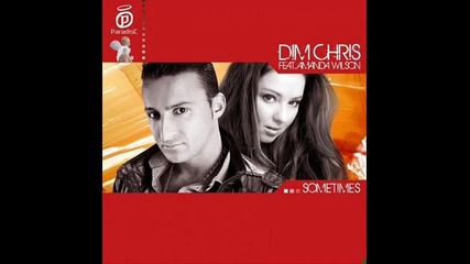 Dim Chris Feat. Amanda Wilson - Sometimes Daddy s Groove Rework 