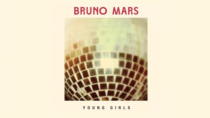 Превод! Премиера! / Bruno Mars - Young Girls [official Audio]