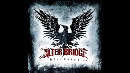 Alter Bridge - Blackbird (hq + превод)